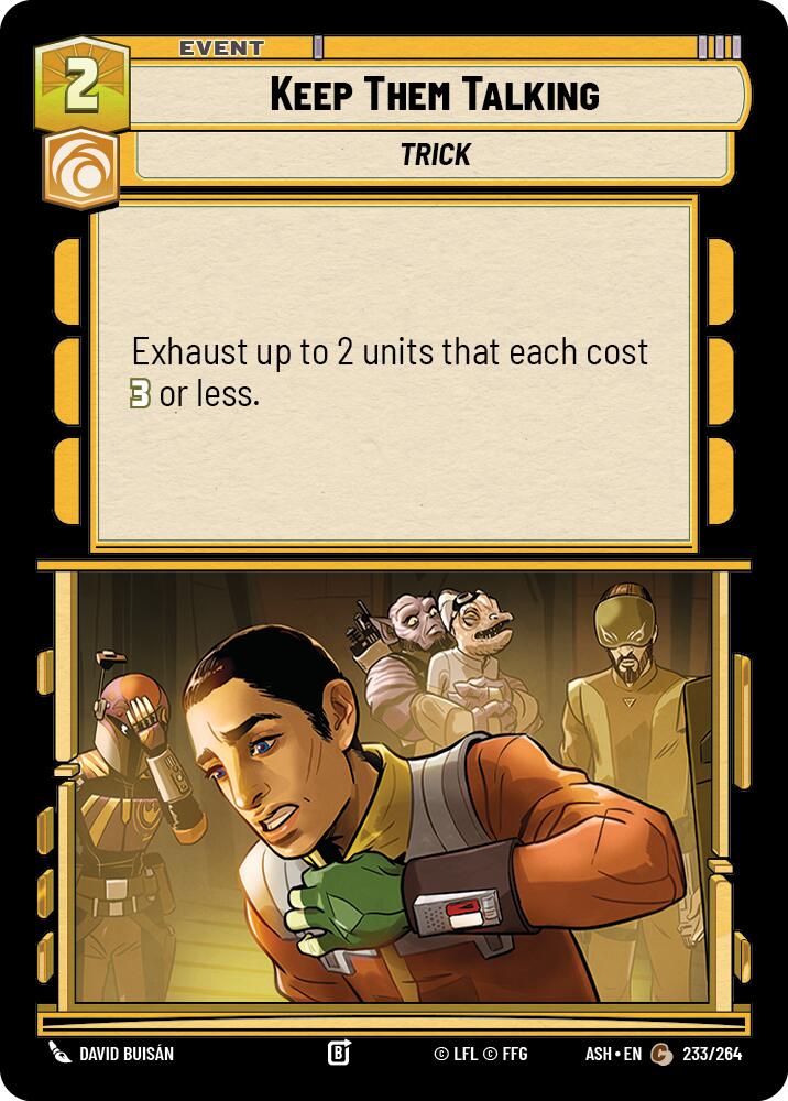 Keep Them Talking (233/264) (233/264) [Ashes of the Empire]